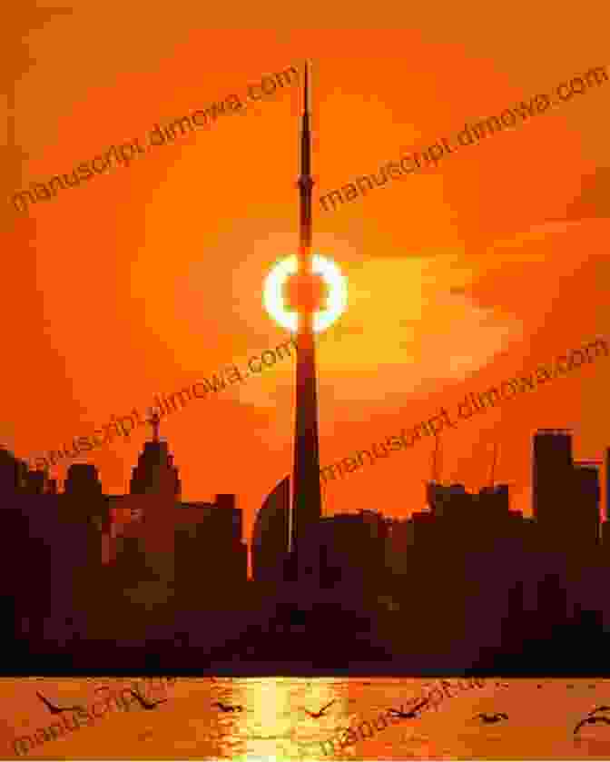 A Photo Of The CN Tower At Sunset With The Cityscape In The Background. Toronto S Many Faces Tony Ruprecht