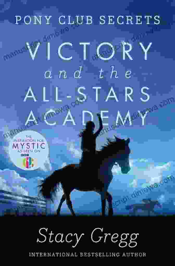 All Stars Academy Pony Club Victory And The All Stars Academy (Pony Club Secrets 8)