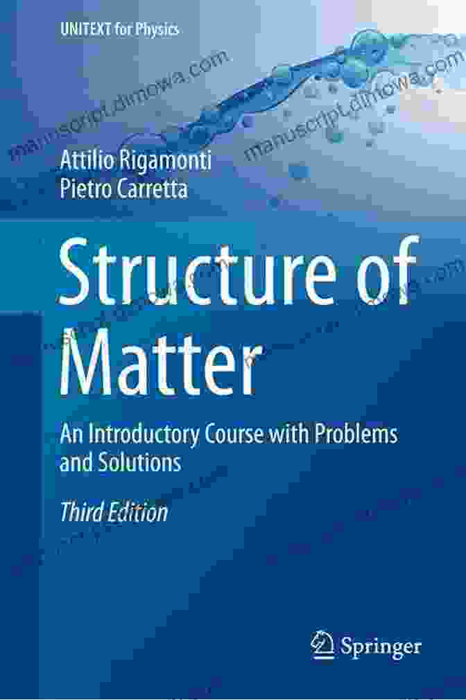 An Introductory Course With Problems And Solutions Unitext For Physics: The Ultimate Resource For Physics Mastery Structure Of Matter: An Introductory Course With Problems And Solutions (UNITEXT For Physics)