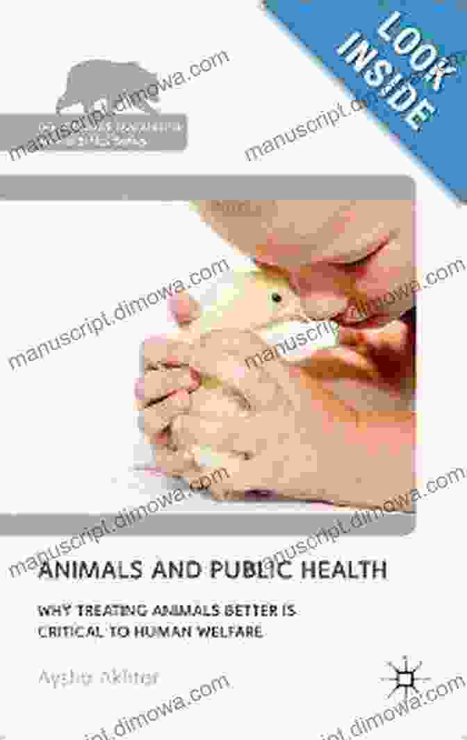 Animals In Nature Animals And Public Health: Why Treating Animals Better Is Critical To Human Welfare (The Palgrave Macmillan Animal Ethics Series)