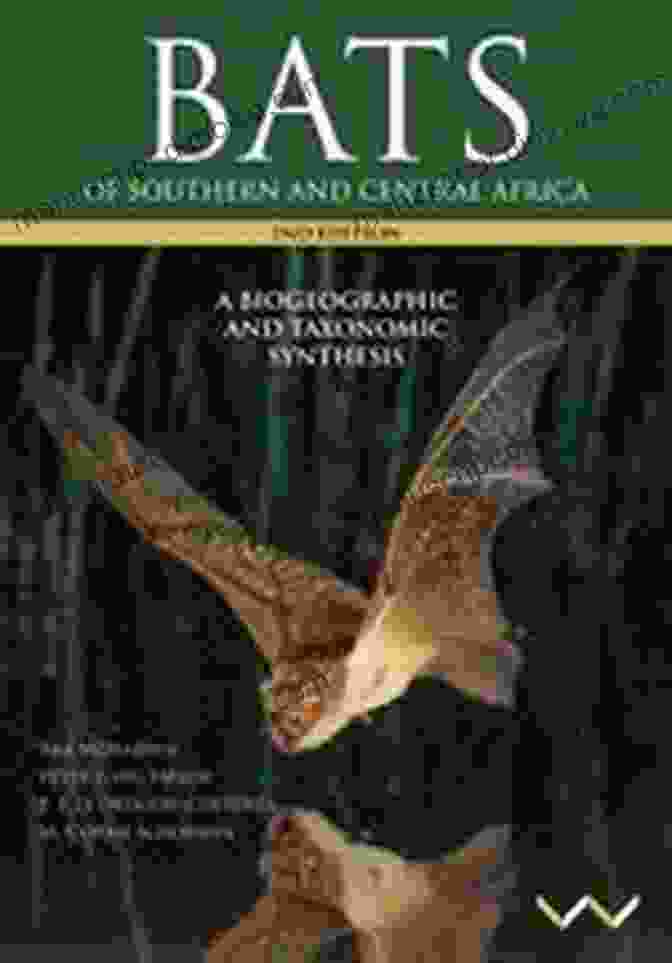 Biogeographic And Taxonomic Synthesis 2nd Edition Book Cover Bats Of Southern And Central Africa: A Biogeographic And Taxonomic Synthesis Second Edition