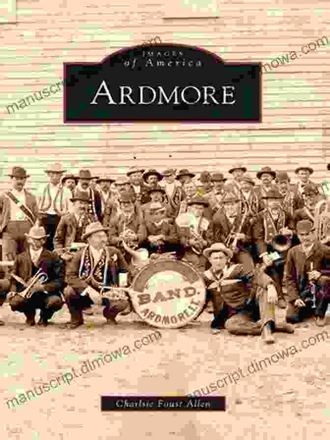 Book Cover Of 'Ardmore: Images Of America' By Charlsie Foust Allen, Featuring A Montage Of Historical And Contemporary Images Of Ardmore, Oklahoma Ardmore (Images Of America) Charlsie Foust Allen