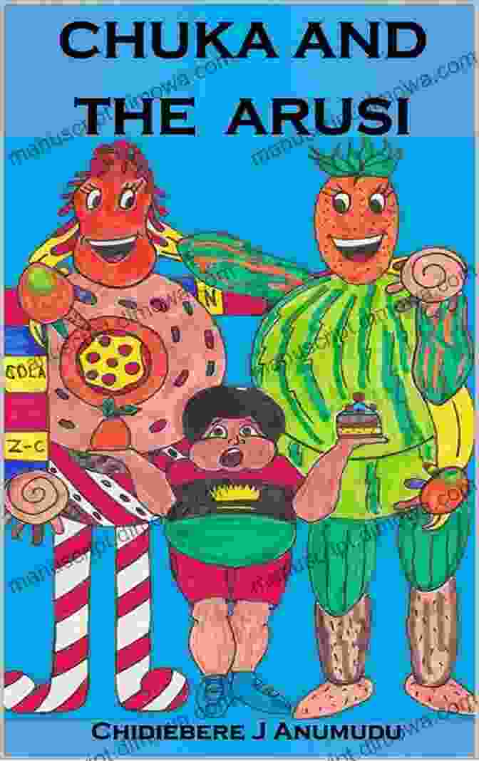 Book Cover Of Chuka And The Arusi By Chidiebere Johnson Anumudu CHUKA AND THE ARUSI Chidiebere Johnson Anumudu