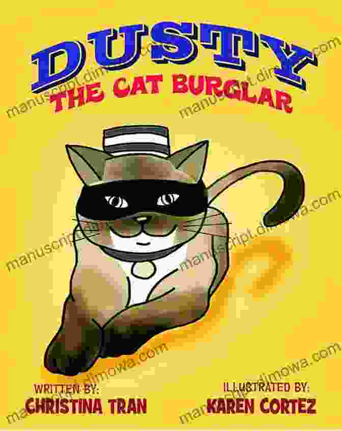 Book Cover Of 'Dusty The Cat Burglar' Dusty The Cat Burglar Purrfect Bedtime Stories For Cat Lovers (Rhyming Picture For Children)