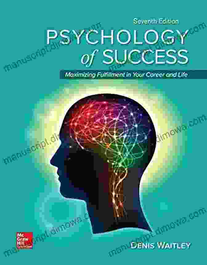 Book Cover Of Maximizing Fulfillment In Your Career And Life 7e Psychology Of Success: Maximizing Fulfillment In Your Career And Life 7e