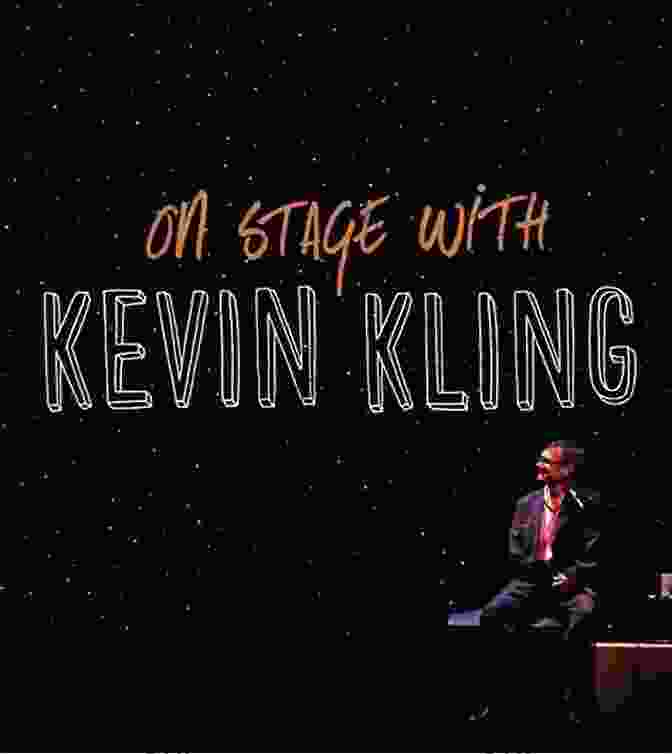 Book Cover Of On Stage With Kevin Kling, Featuring A Photo Of Kevin Kling On A Stage, With A Warm And Inviting Expression On Stage With Kevin Kling