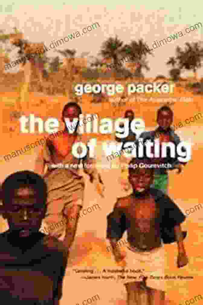 Book Cover Of The Village Of Waiting By George Packer The Village Of Waiting George Packer