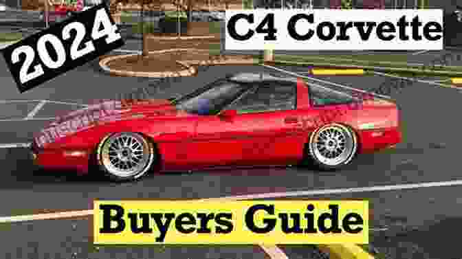 C4 Corvette Buyers Guide C4 Corvette Buyers Guide: A Reference For The Free Download And Maintenance Of The 4th Generation Corvette