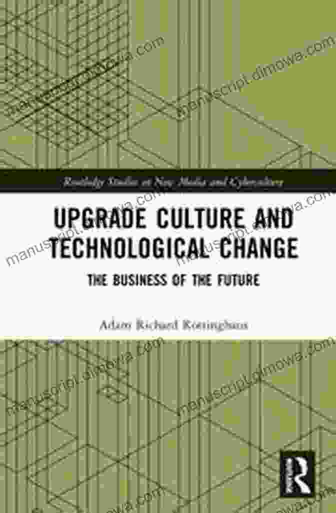 Corporate Culture And Technological Change Book Cover Marketing Technologies: Corporate Cultures And Technological Change (Routledge Studies In Innovation Organizations And Technology 25)