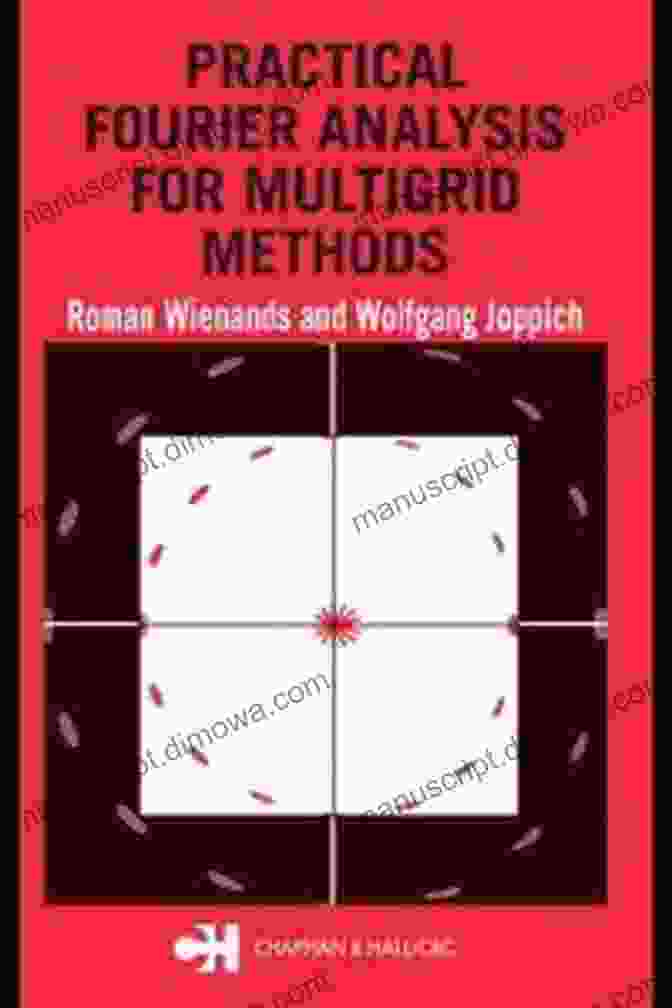 Cover Of Practical Fourier Analysis For Multigrid Methods: Numerical Insights Practical Fourier Analysis For Multigrid Methods (Numerical Insights)