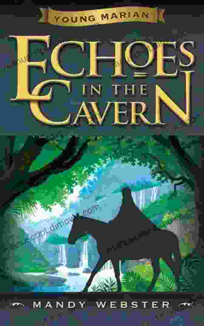 Cover Of Young Marian Echoes In The Cavern Novel Young Marian Echoes In The Cavern