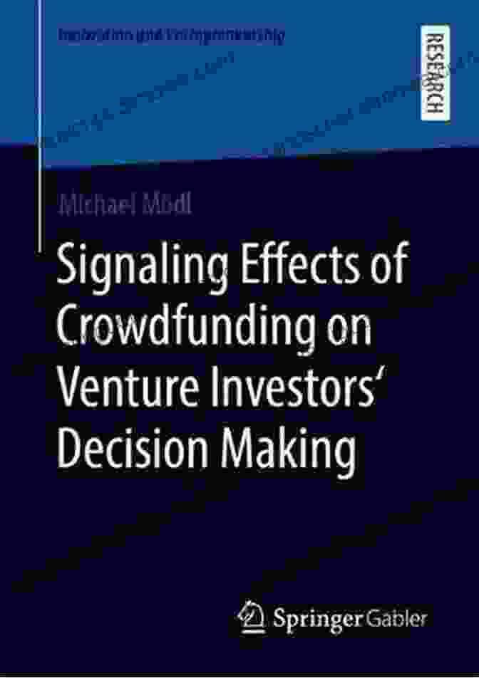 Crowdfunding Filtering Mechanism Signaling Effects Of Crowdfunding On Venture Investors Decision Making (Innovation Und Entrepreneurship)