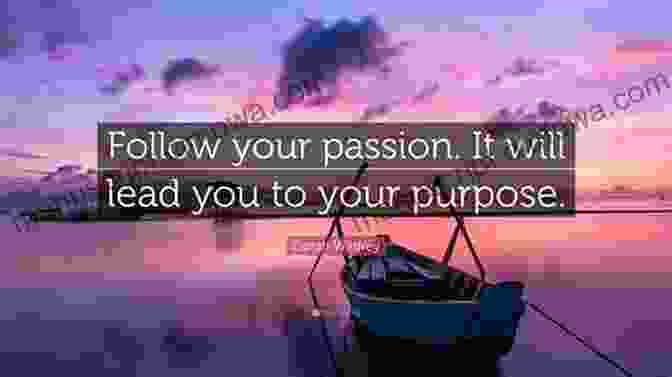 Discover Your True Purpose And Passion Everywhere You Want To Be