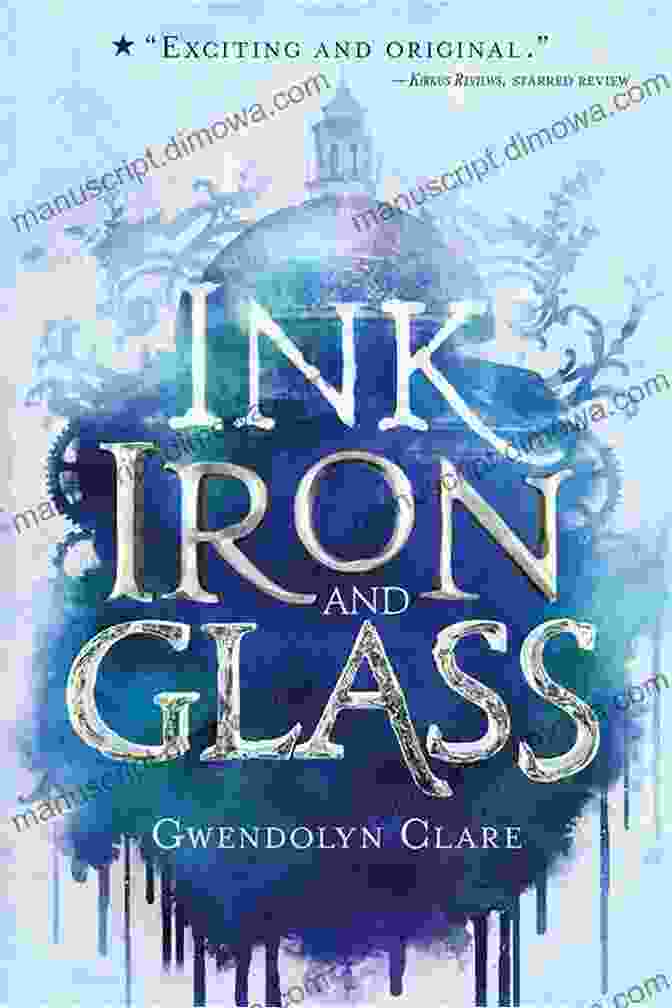 Elsie Camden, The Protagonist Of Ink, Iron, And Glass Ink Iron And Glass Gwendolyn Clare