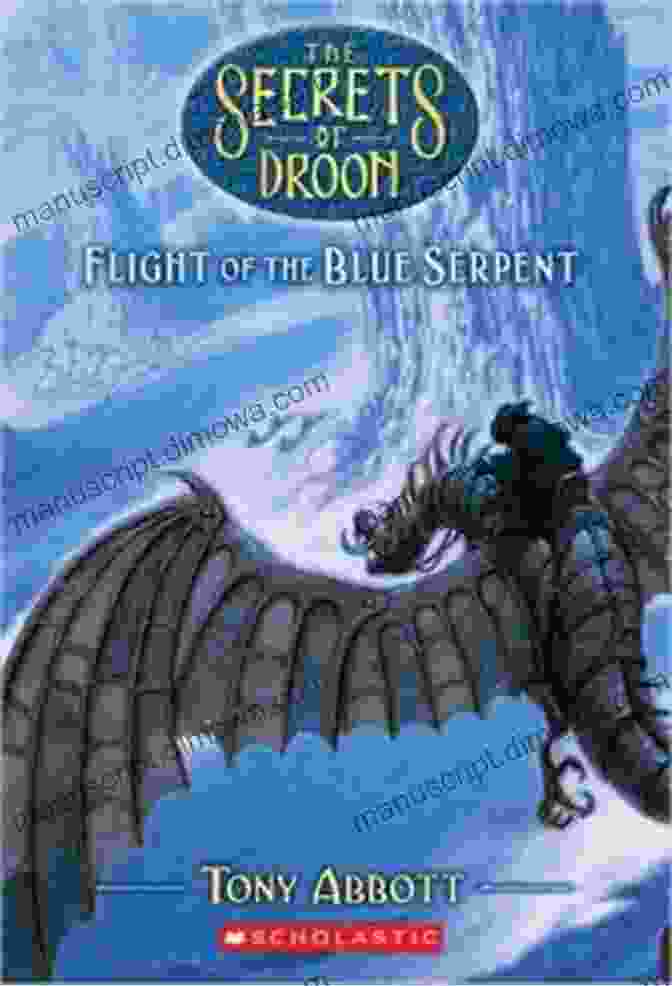 Flight Of The Blue Serpent Book Cover Flight Of The Blue Serpent (The Secrets Of Droon #33)