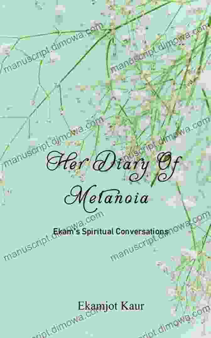 Her Diary Of Metanoia Ekam Spiritual Conversations Book Cover Her Diary Of Metanoia: Ekam S Spiritual Conversations