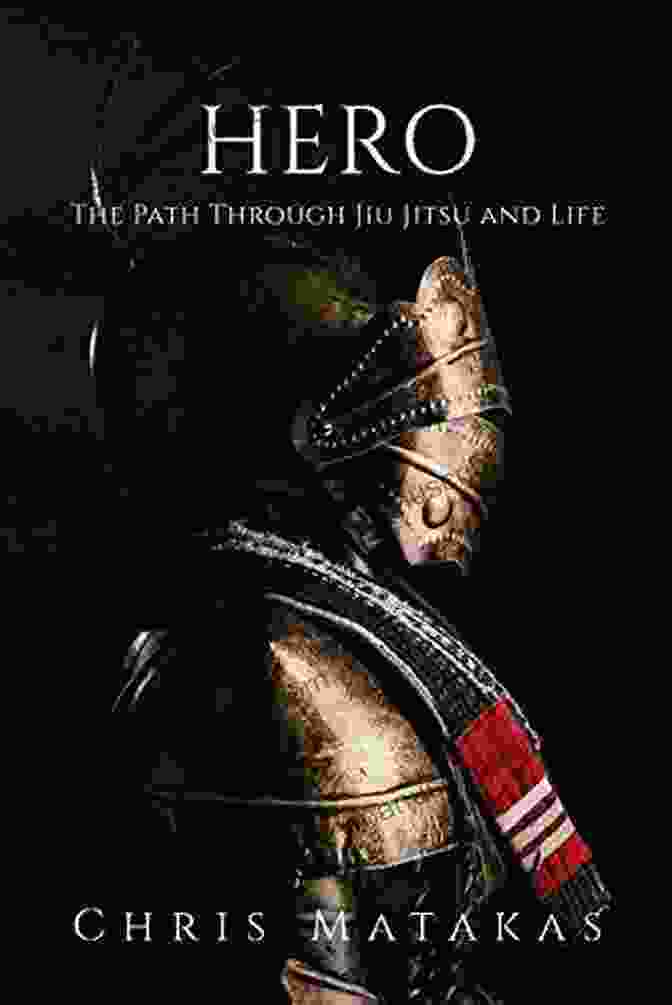 Hero: The Path Through Jiu Jitsu And Life Book Cover Hero: The Path Through Jiu Jitsu And Life