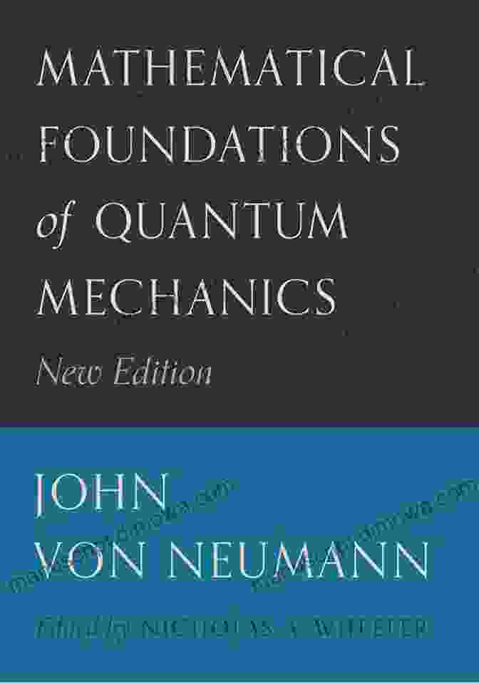 Hilbert Spaces: Unveiling The Mathematical Framework Of Quantum Mechanics Problems And Solutions For Undergraduate Real Analysis II