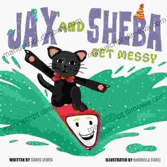 Jax And Sheba Get Messy Book Cover Jax And Sheba Get Messy