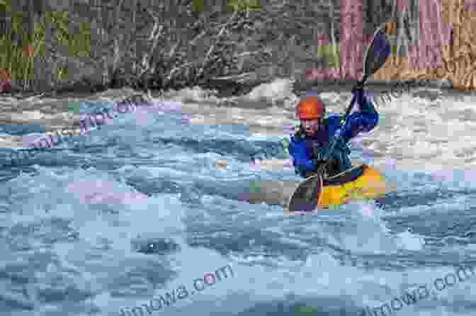 Kayaker Paddling Through Whitewater Rapids The Kayaker S Playbook (Kayaking 1) Kent Ford