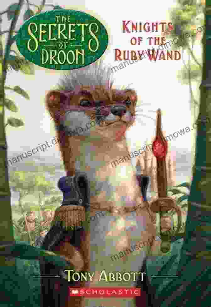 Knights Of The Ruby Wand 36 Book Cover, Featuring A Group Of Young Adventurers Embarking On A Quest In A Mystical Forest Knights Of The Ruby Wand (The Secrets Of Droon #36)