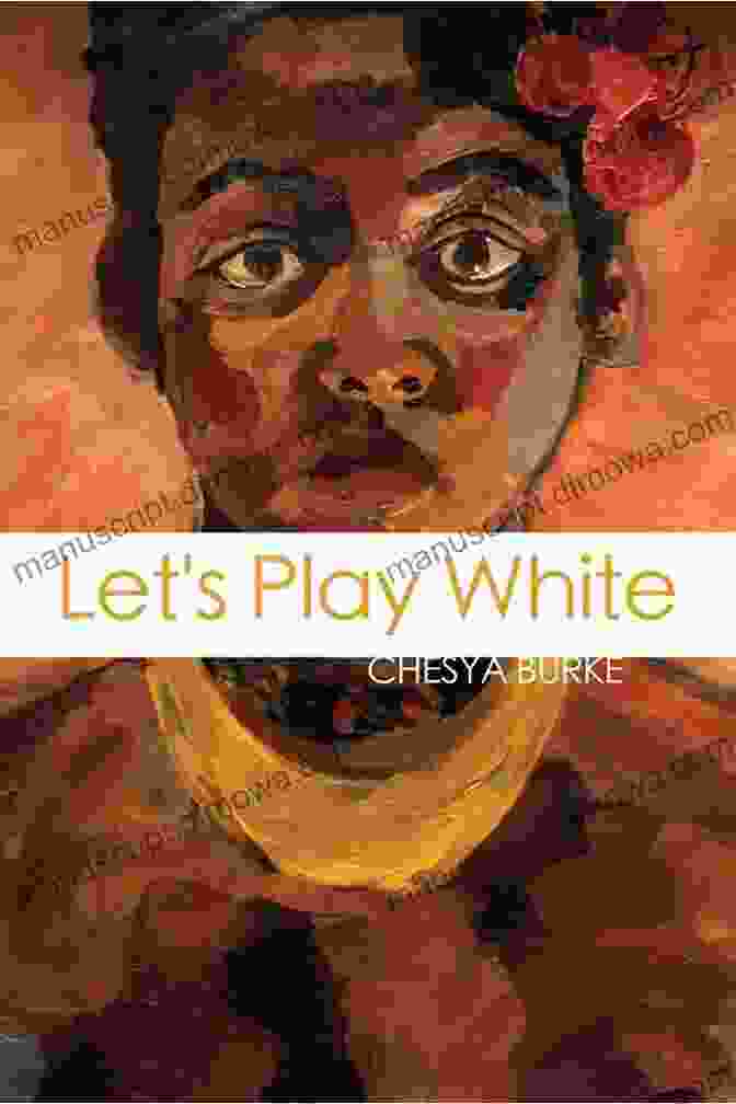 Let Play White Book Cover Let S Play White Chesya Burke