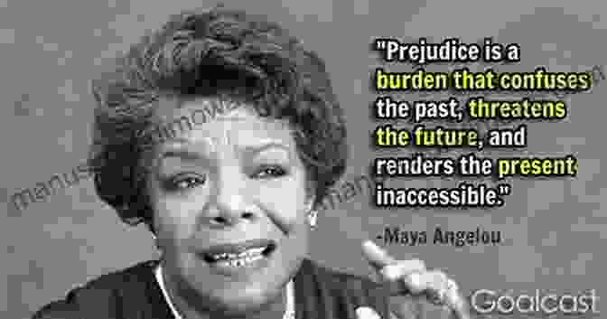 Maya Angelou Quote Against Prejudice No To Racism: Inspirational Powerful Quotes Against Prejudice And Racism Anti Racism Starts With Me (Start The Change 1)