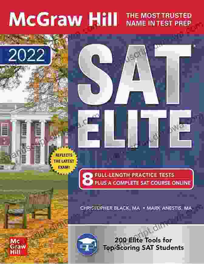 McGraw Hill Education SAT Elite 2024: Dominate The SAT With Expert Strategies, Practice, And Score Raising Techniques McGraw Hill Education SAT Elite 2024 Christopher Black