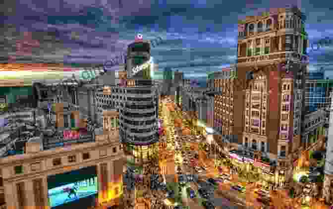 Modern Day Cityscape Of Madrid, Showcasing The Lasting Influence Of Hispania's Legacy. Hispania: A Lost Country Guillaume Mauri Manuel