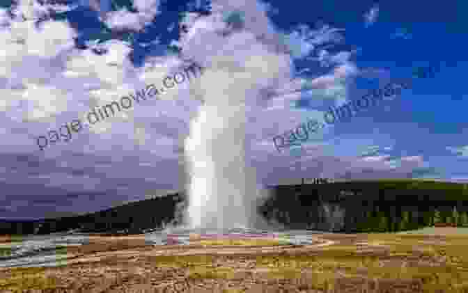 Old Faithful Geyser, Yellowstone National Park Explore Yellowstone National Park (Chinle Miller S Guides To National Parks And Wonders Of The American West)