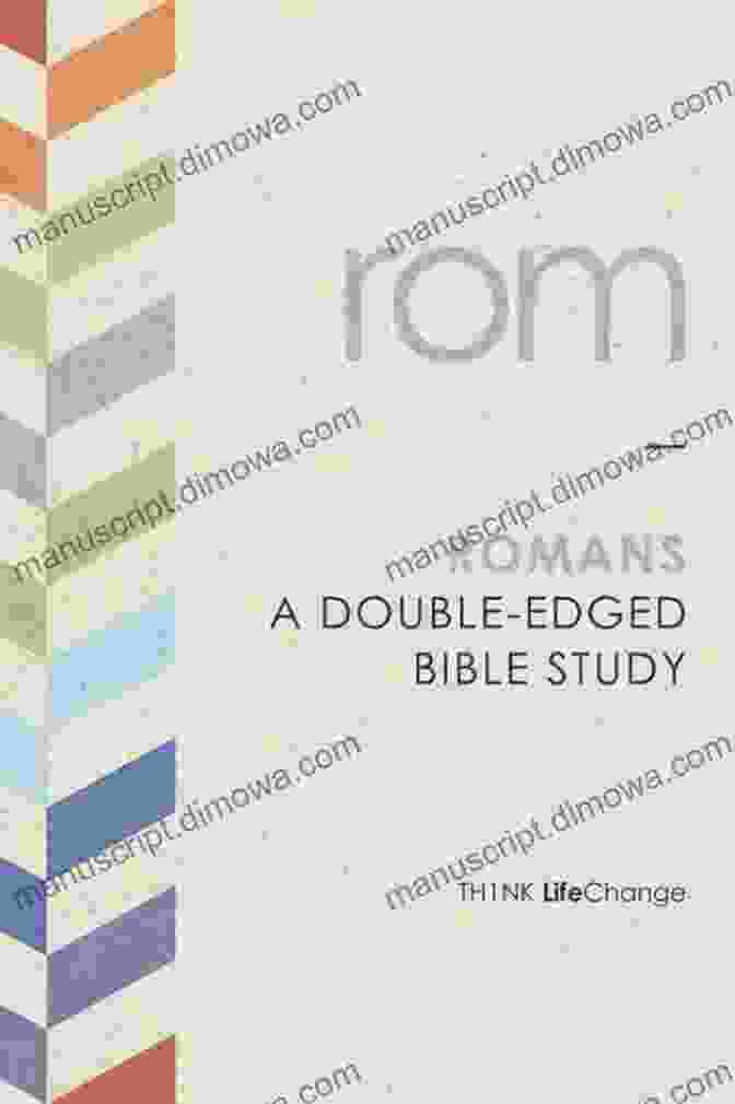 Romans Double Edged Bible Study Book Cover Featuring A Vibrant Red Background With A Bold Cross And The Title Inscribed In Gold Romans: A Double Edged Bible Study (LifeChange 4)