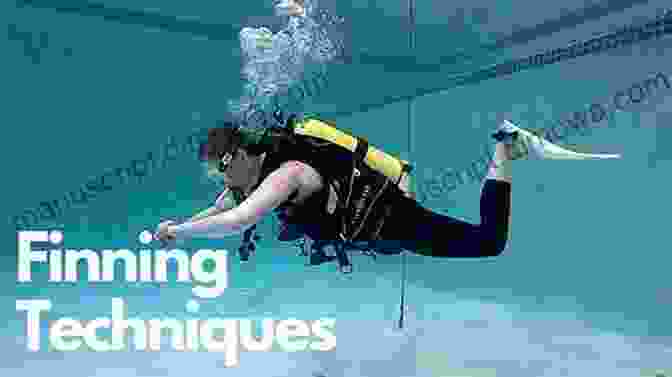 Scuba Diving Finning Techniques SCUBA DIVING FOR BEGINNERS: Beginners Guide To Scuba Diving How To Scuba Dive Essential Diving Tips For Diving Trips And More