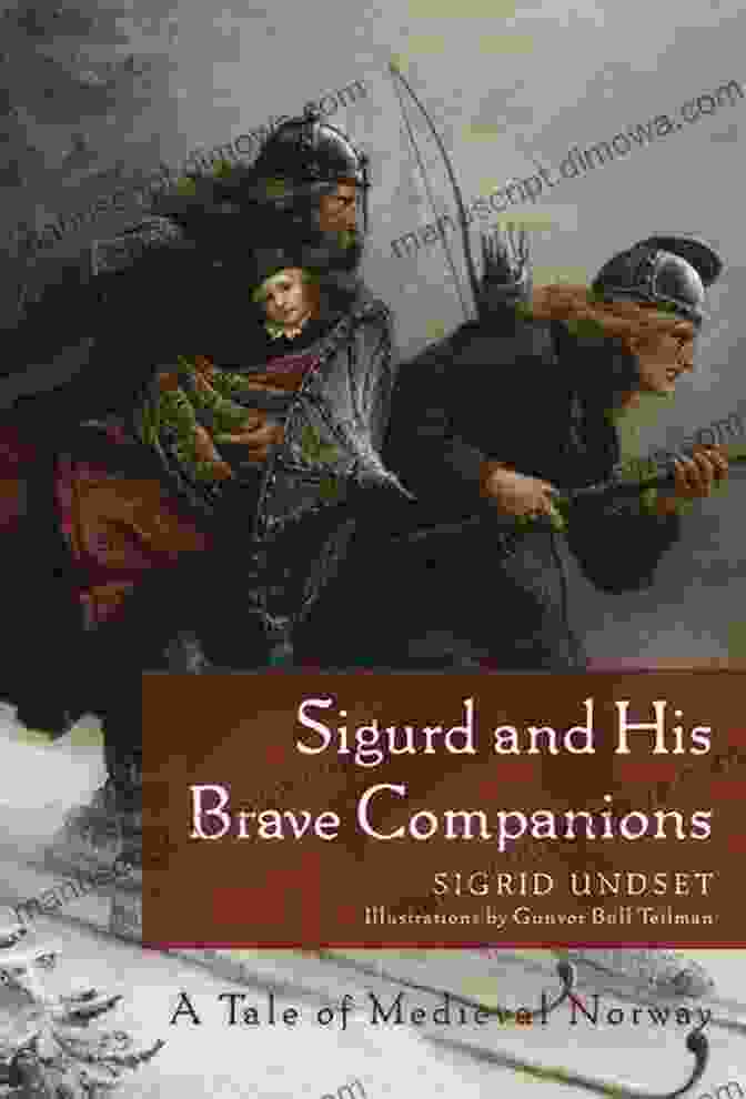 Sigurd And His Brave Companions Stand Together In A Forest, Their Weapons Drawn. Sigurd And His Brave Companions: A Tale Of Medieval Norway