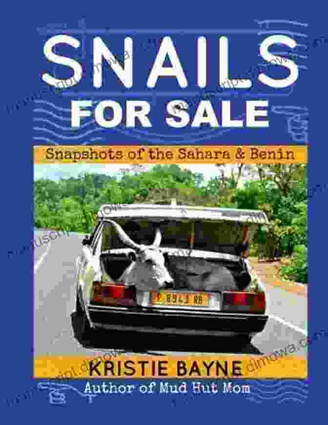 Snapshots Of The Sahara And Benin Book Cover Snails For Sale: Snapshots Of The Sahara And Benin