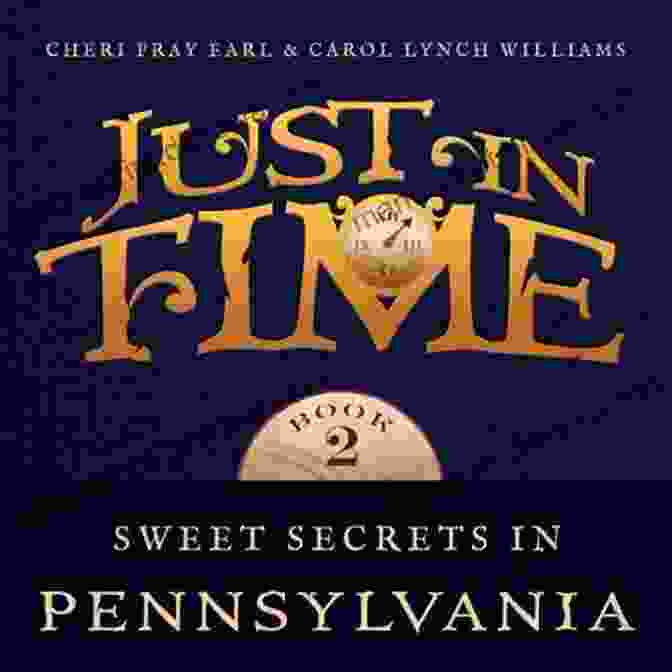 Sweet Secrets In Pennsylvania Book Cover Sweet Secrets In Pennsylvania (Just In Time 2)