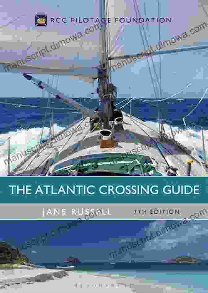 The Atlantic Crossing Guide 7th Edition Book Cover The Atlantic Crossing Guide 7th Edition: RCC Pilotage Foundation