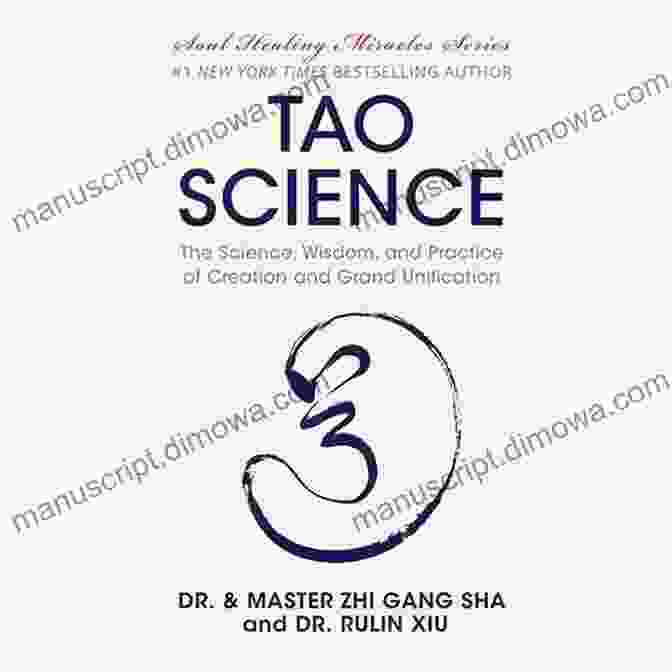 The Author Tao Science: The Science Wisdom And Practice Of Creation And Grand Unification