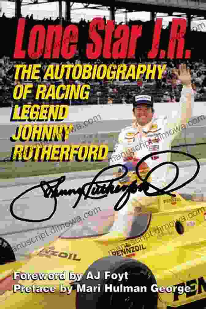 The Autobiography Of Racing Legend Johnny Rutherford Book Cover Lone Star J R : The Autobiography Of Racing Legend Johnny Rutherford