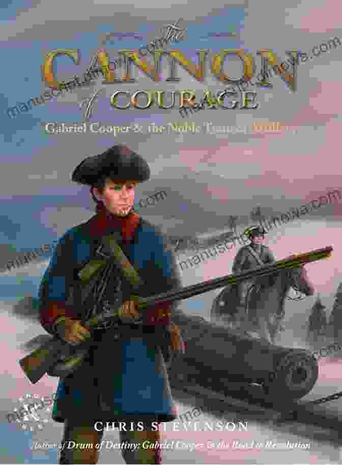 The Cannon Of Courage Book Cover By Author Name The Cannon Of Courage: Gabriel Cooper The Noble Train Of Artillery