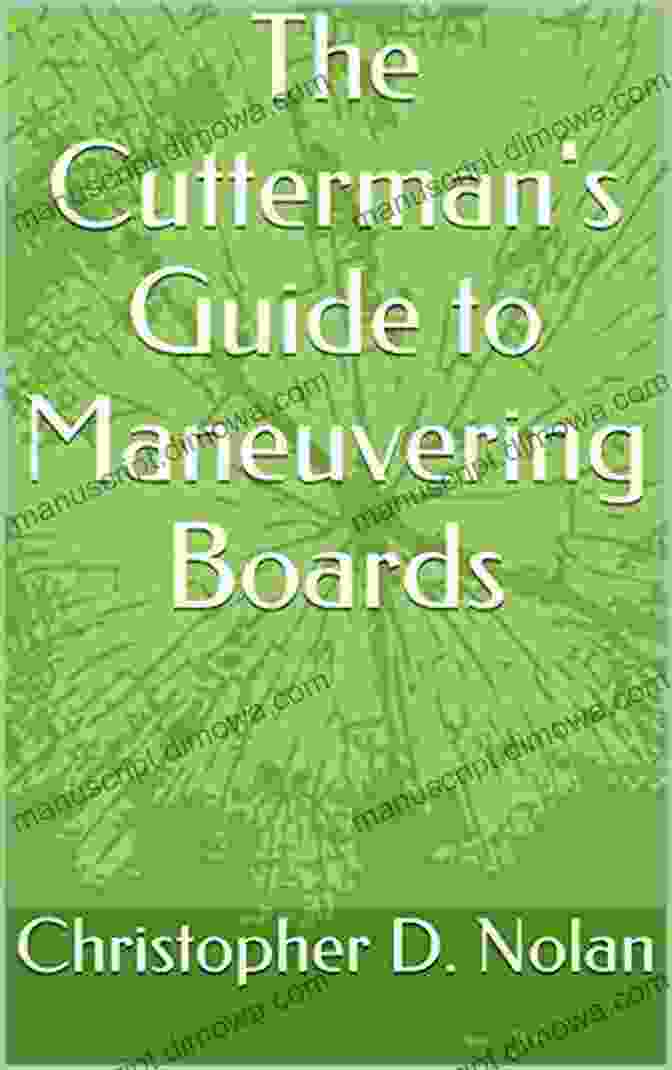 The Cutterman Guide To Maneuvering Boards Book Cover The Cutterman S Guide To Maneuvering Boards