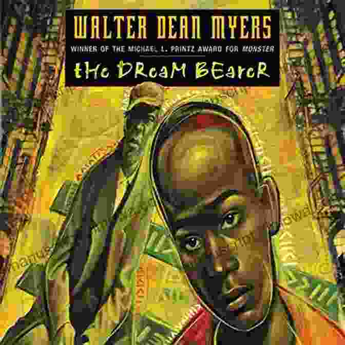 The Dream Bearer Book Cover By Walter Dean Myers The Dream Bearer Walter Dean Myers