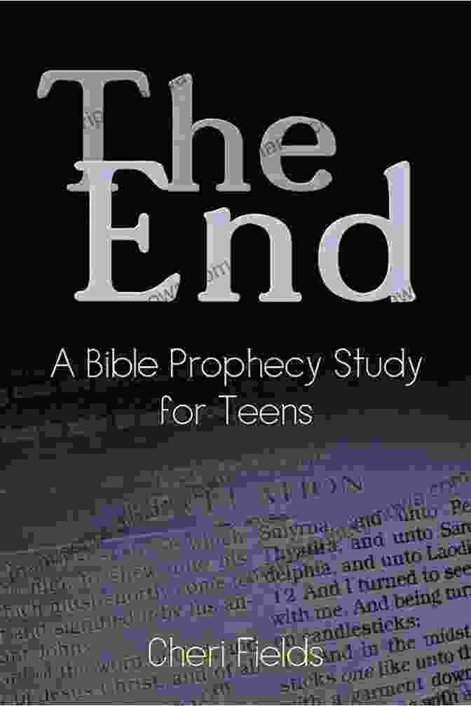 The End Bible Prophecy Study For Teens Book Cover The End : A Bible Prophecy Study For Teens