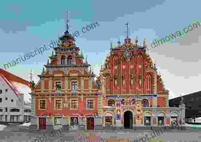 The House Of The Blackheads Latvia Riga The Magnificent Sister (Europeans At Heart 3)