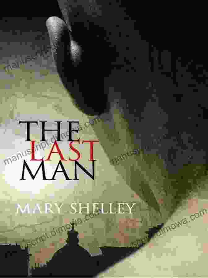 The Last Man Novel Cover By Mary Shelley Study Guide For Mary Shelley S The Last Man