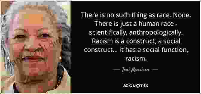 Toni Morrison Quote Against Racism No To Racism: Inspirational Powerful Quotes Against Prejudice And Racism Anti Racism Starts With Me (Start The Change 1)