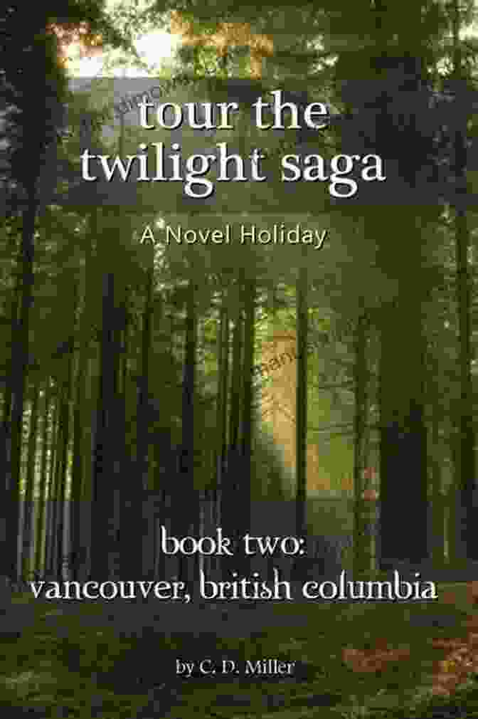 Twilight Saga Tour Vancouver British Columbia Tour The Twilight Saga Two Vancouver British Columbia