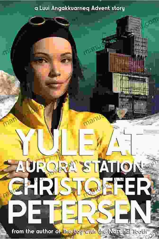 Yule At Aurora Station Book Cover Depicting A Snowy Winter Scene With A Young Girl And A Polar Bear Yule At Aurora Station: A Magical Advent Story