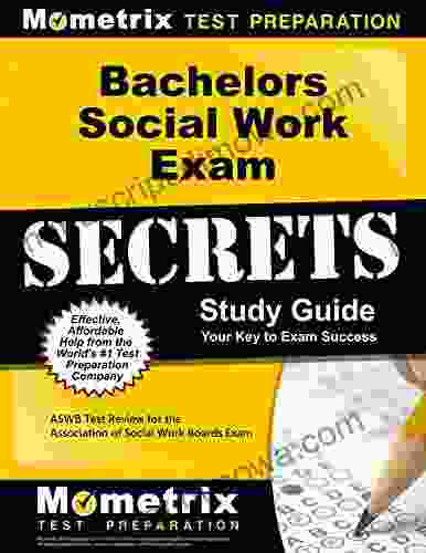 Bachelors Social Work Exam Secrets Study Guide: ASWB Test Review For The Association Of Social Work Boards Exam