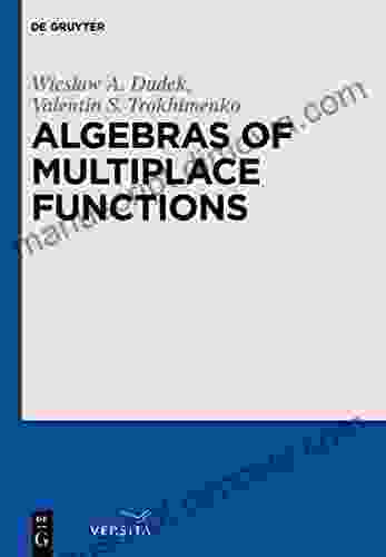 Algebras of Multiplace Functions Wieslaw A Dudek