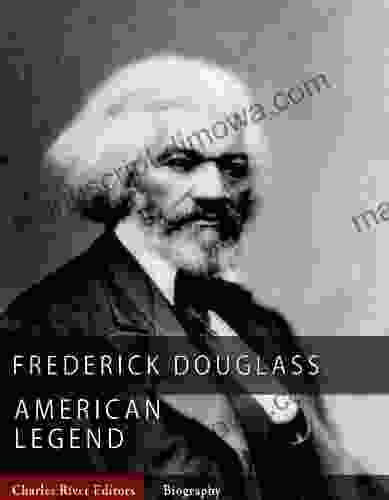 American Legends: The Life Of Frederick Douglass